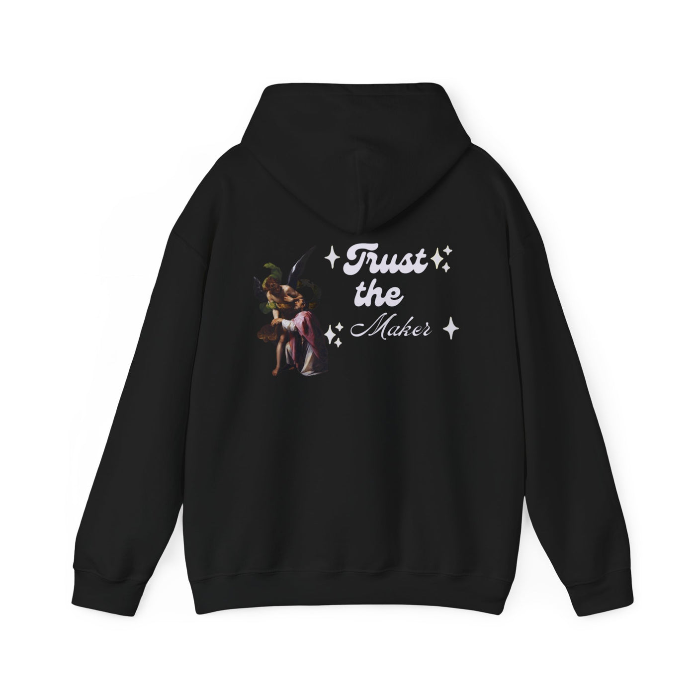 Trust The Maker Hoodie